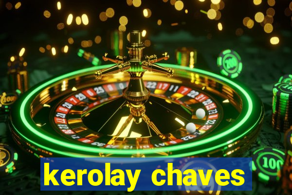 kerolay chaves